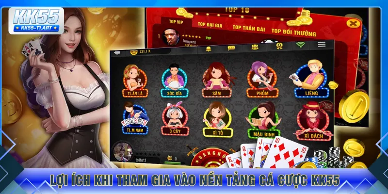 Lợi ích khi tham gia vào nền tảng cá cược KK55