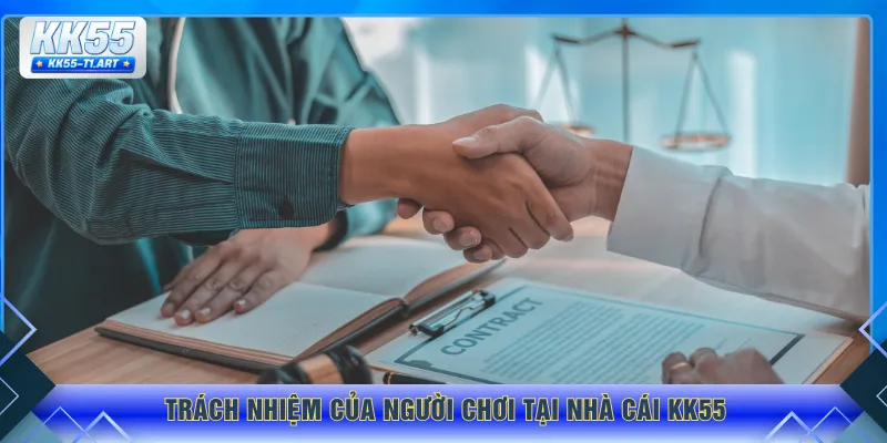 Trách nhiệm của người chơi tại nhà cái KK55